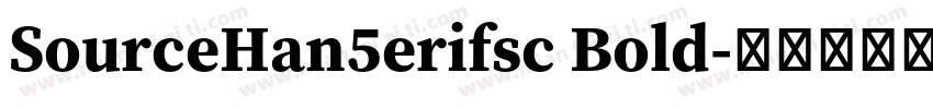SourceHan5erifsc Bold字体转换